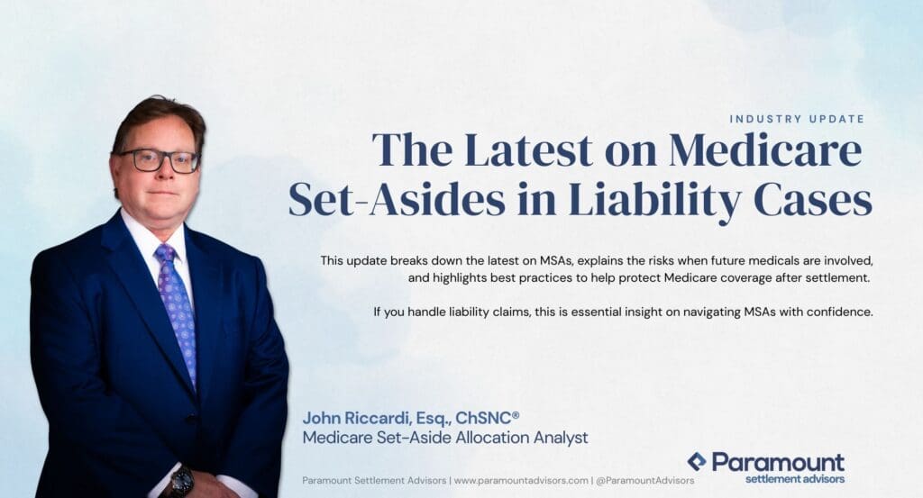 John Riccardi, Medicare Set-Asides in Liability Cases John Riccardi, Update on MSAs in Liability Cases